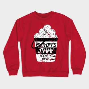 Playoffs Jimmy Buckets MEAL C Crewneck Sweatshirt